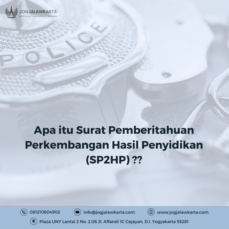 Apa itu Surat Pemberitahuan Perkembangan Hasil Penyidikan (SP2HP ...
